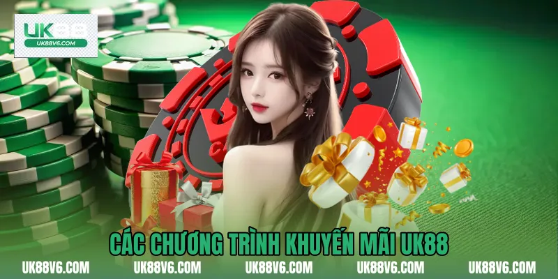 Các chương trình Khuyến mãi Uk88