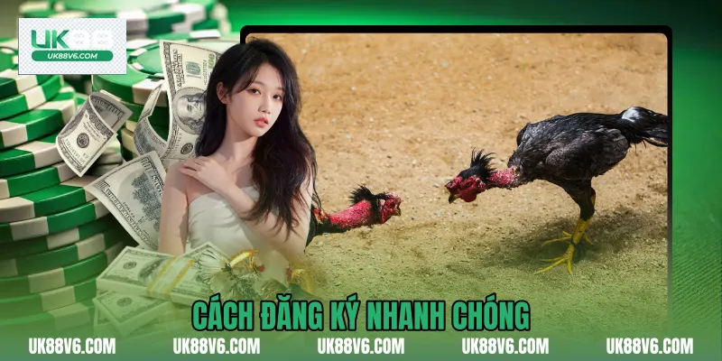 Cách đăng ký nhanh chóng