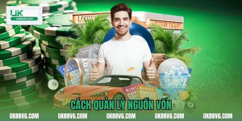Cách quản lý nguồn vốn 