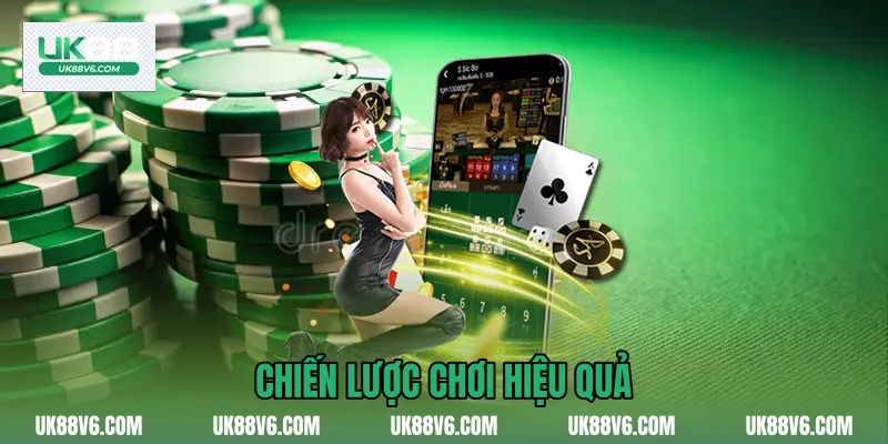 Chiến lược chơi hiệu quả 