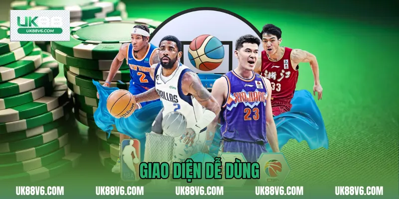 Giao diện dễ dùng