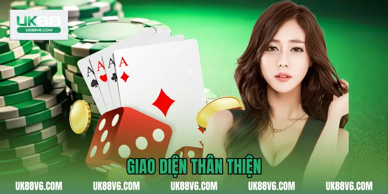 Giao diện thân thiện