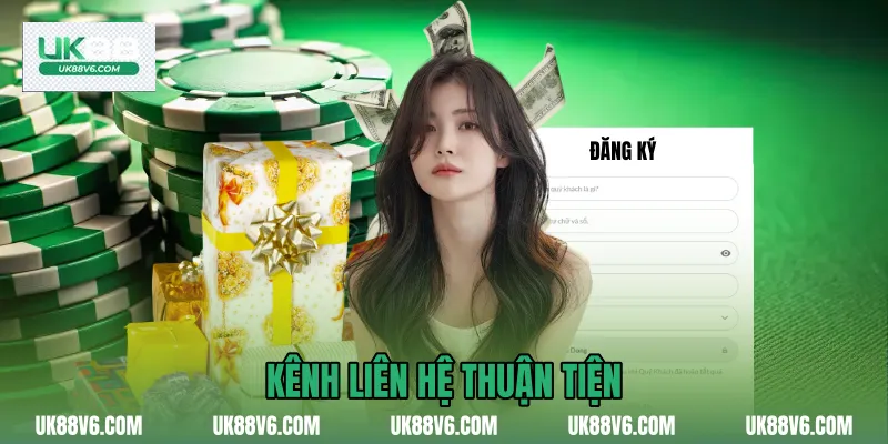 Kênh liên hệ thuận tiện