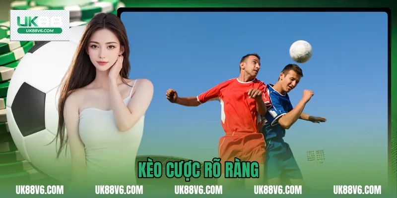 Kèo cược rõ ràng