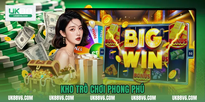 Kho trò chơi phong phú