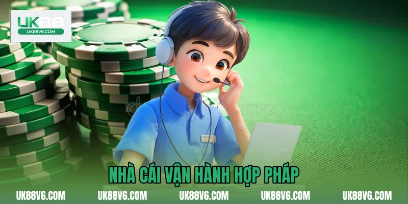 Nhà cái vận hành hợp pháp