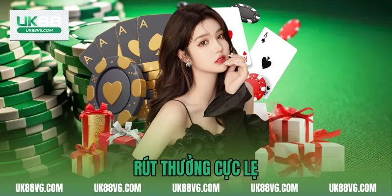 Rút thưởng cực lẹ