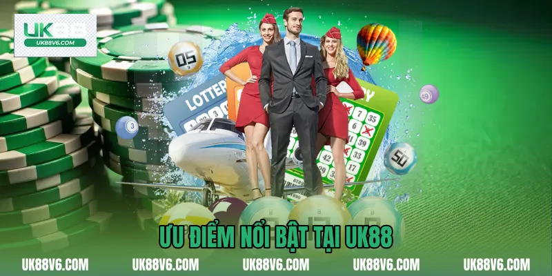 Ưu điểm nổi bật tại UK88