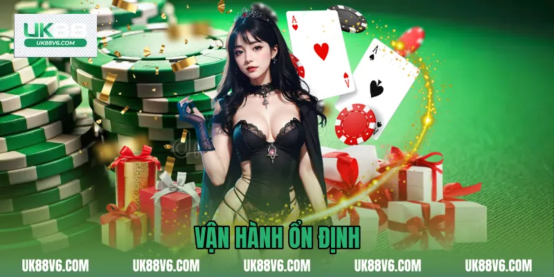 Vận hành ổn định